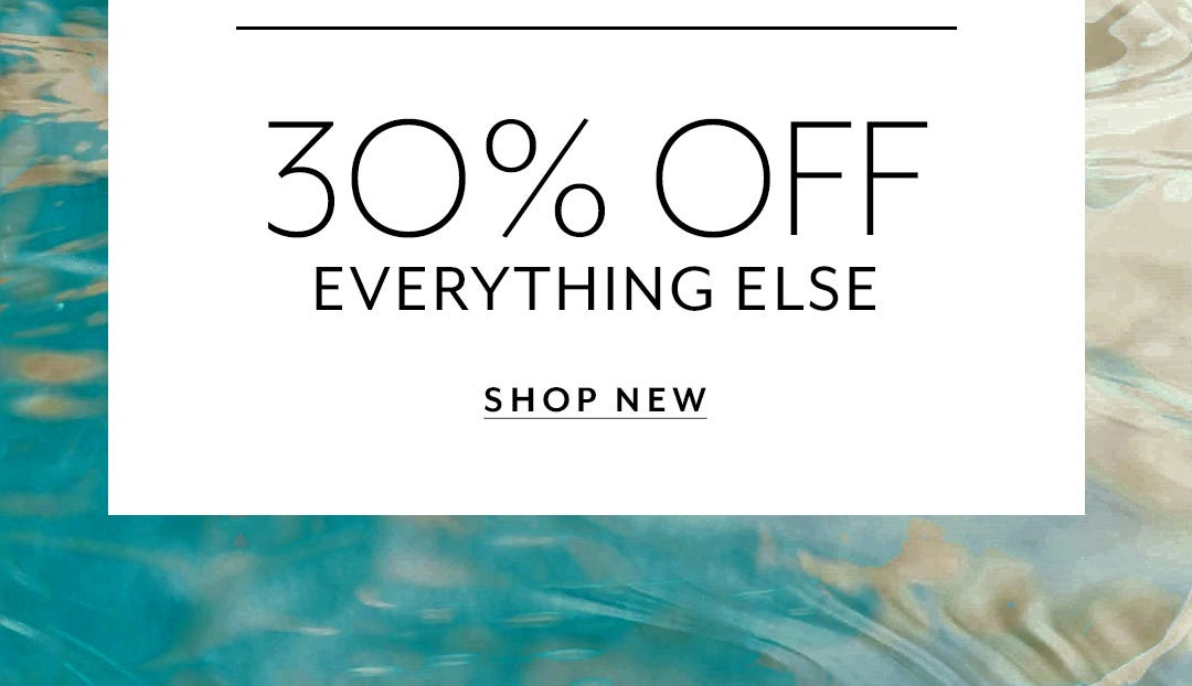 30% Off Everything Else