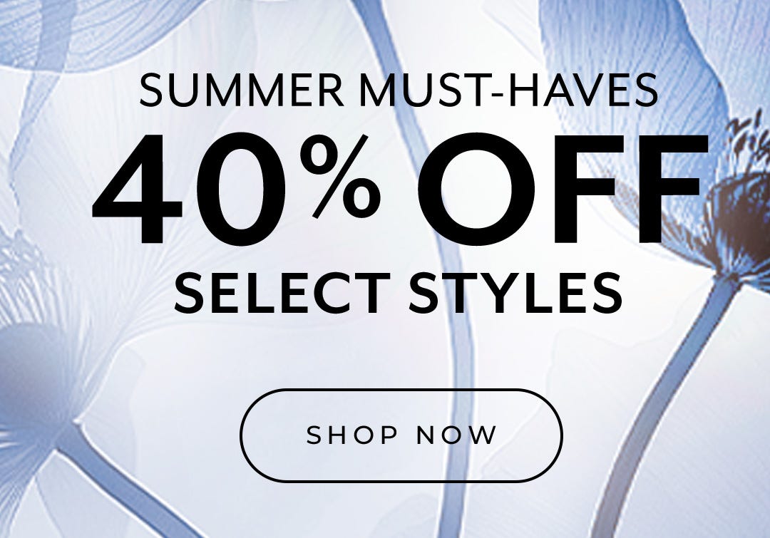40% Off Summer Styles