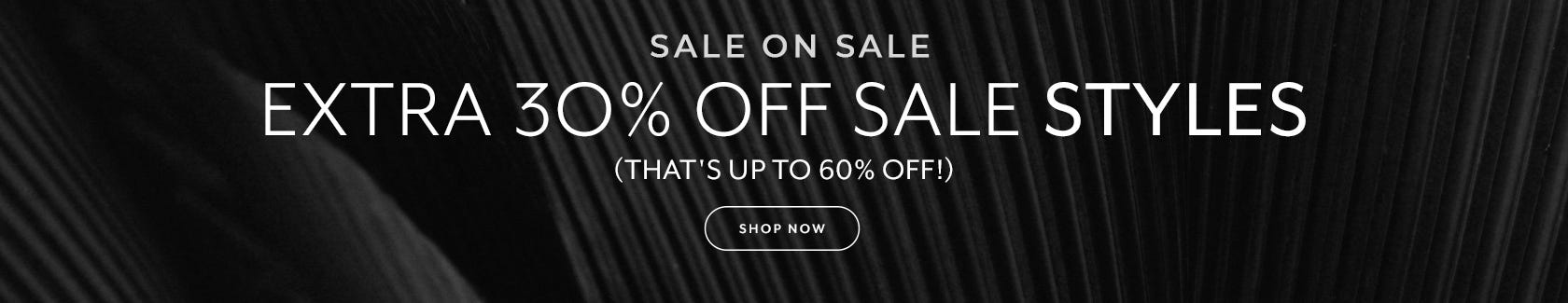 Extra 30% Off Sale Styles