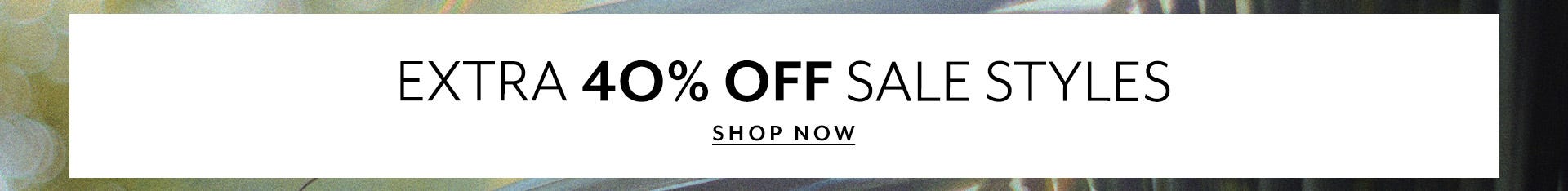 40% Off Sale Styles