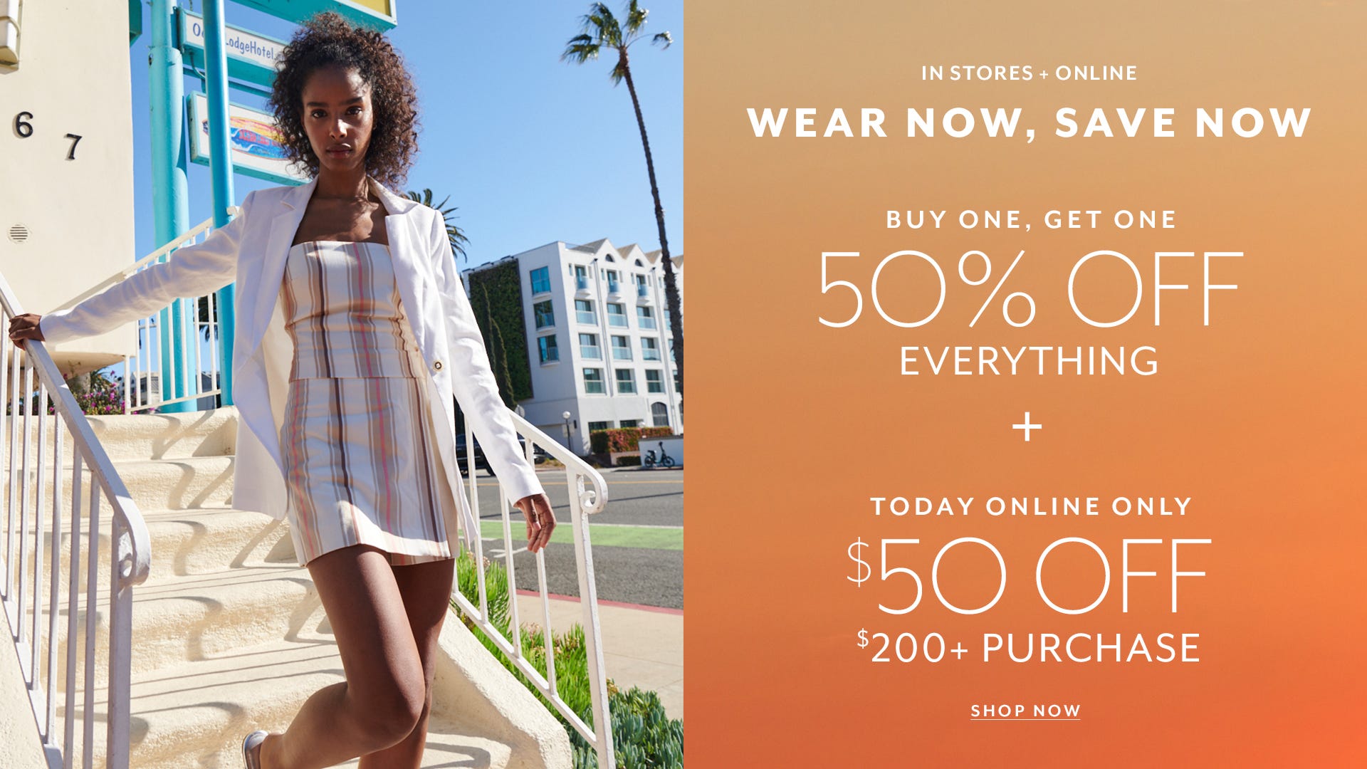 BOGO 50% Off Everything and $50 Off $200+ Purchase
