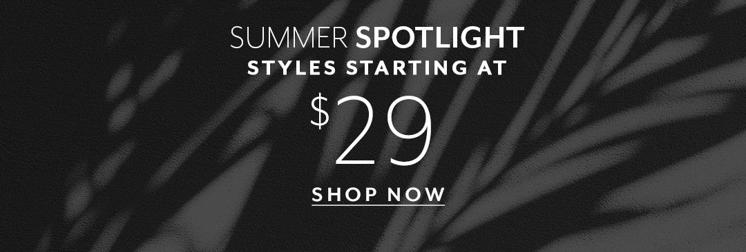 Styles Starting at $29