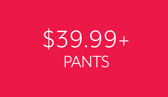 $39.99+ Pants