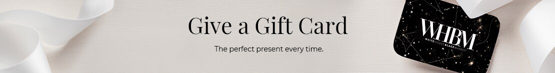 Give a gift card. The perfect present every time.