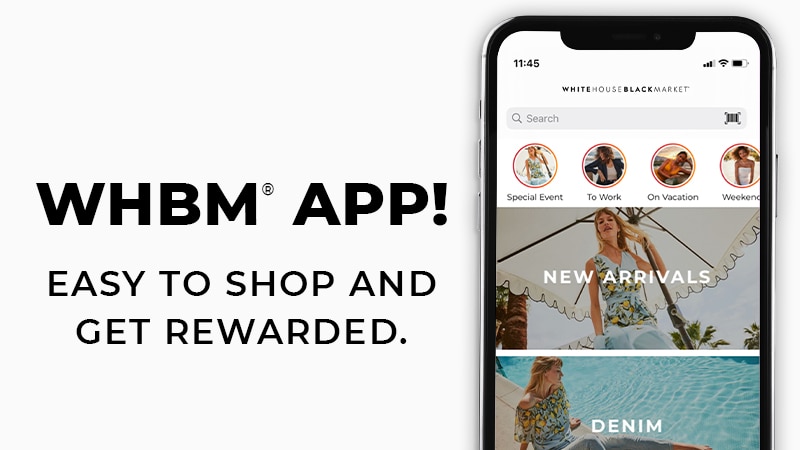 WHBM app! Easy to shop and get rewarded.