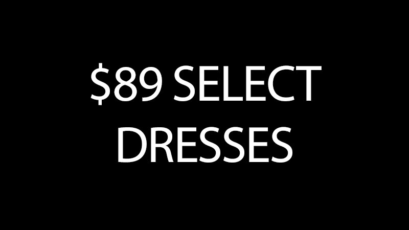 $89 Select Dresses